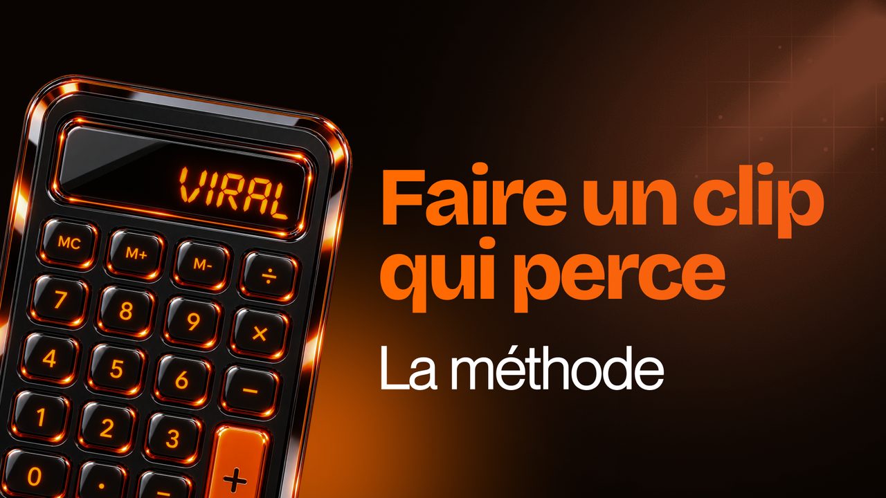 Faire un clip qui perce : la méthode