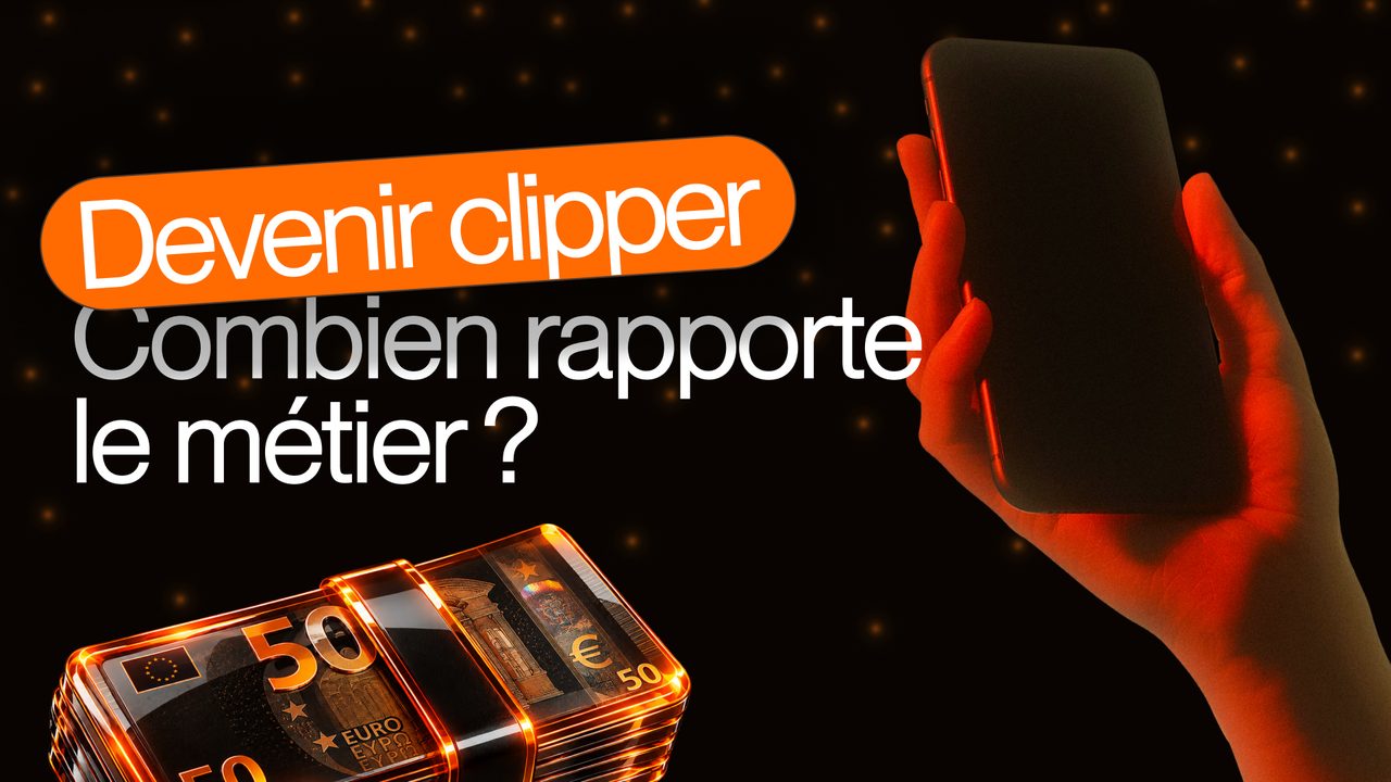 Devenir clipper : combien ça rapporte vraiment en 2026